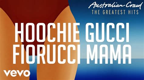 Hoochie Gucci Fiorucci Mama — Australian Crawl 